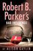 Robert B. Parker's Bad Influence by Alison Gaylin