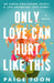 Only Love Can Hurt Like This by Paige Toon