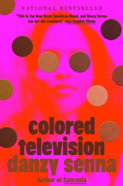 Colored Television by Danzy Senna