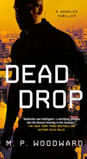 Dead Drop by M. P. Woodward