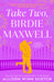 Take Two, Birdie Maxwell by Allison Winn Scotch