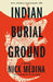 Indian Burial Ground by Nick Medina