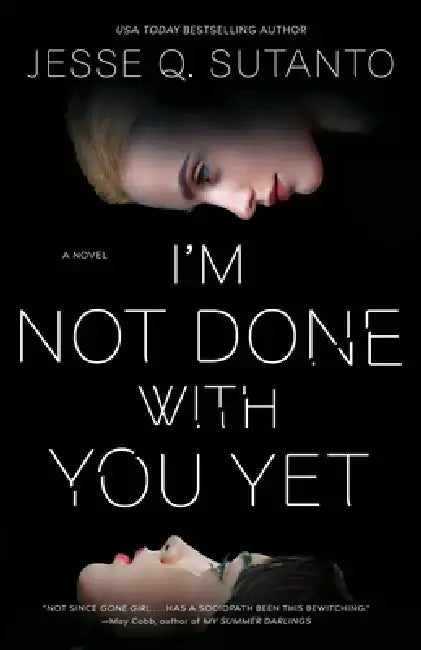 I'm Not Done with You Yet by Jesse Q. Sutanto