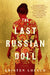 The Last Russian Doll by Kristen Loesch