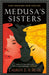 Medusa's Sisters by Lauren J. a. Bear