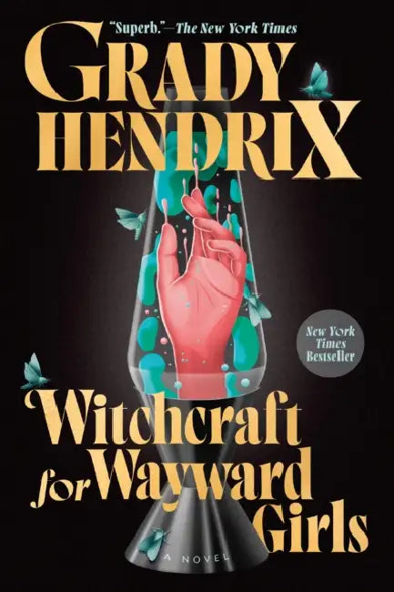 Witchcraft for Wayward Girls by Grady Hendrix
