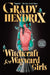 Witchcraft for Wayward Girls by Grady Hendrix