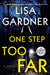 One Step Too Far by Lisa Gardner