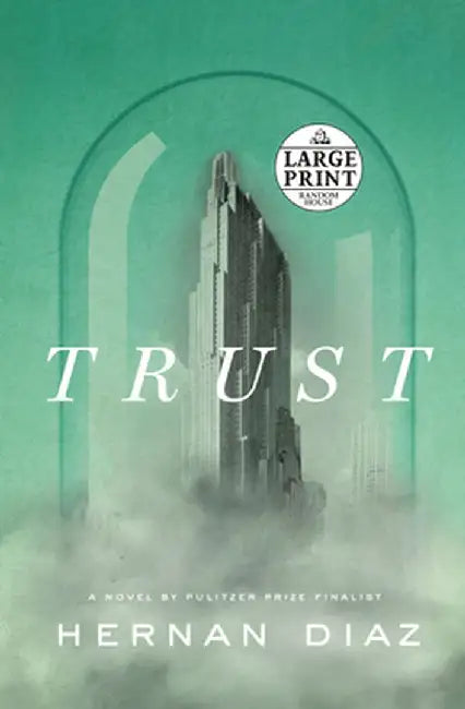 Trust by Hernan Diaz