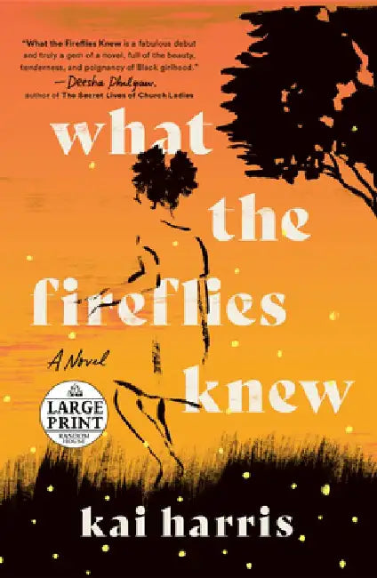 What the Fireflies Knew by Kai Harris