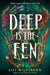 Deep Is the Fen by Lili Wilkinson