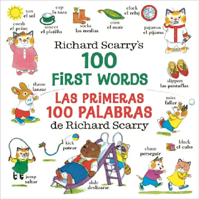 Richard Scarry's 100 First Words/Las Primeras 100 Palabras de Richard Scarry: Bilingual Edition by Richard Scarry