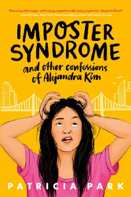 Imposter Syndrome and Other Confessions of Alejandra Kim by Patricia Park