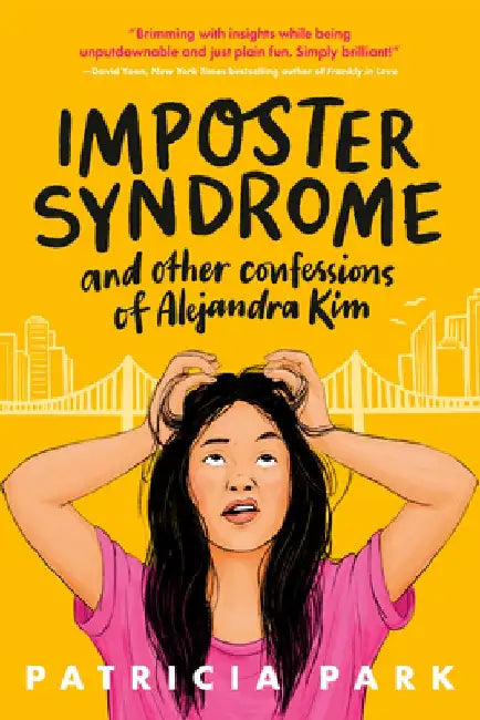 Imposter Syndrome and Other Confessions of Alejandra Kim by Patricia Park