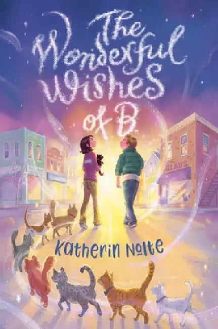 The Wonderful Wishes of B. by Katherin Nolte