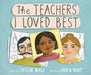 The Teachers I Loved Best by Taylor Mali