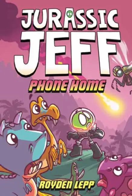Jurassic Jeff: Phone Home (Jurassic Jeff Book 3): (A Graphic Novel) by Royden Lepp