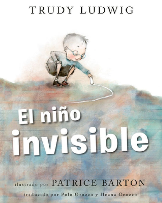 El Niño Invisible (the Invisible Boy Spanish Edition) by Trudy Ludwig