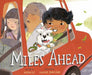 Miles Ahead by Minh Lê, Lynnor Bontigao
