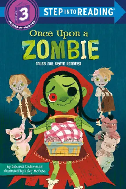 Once Upon a Zombie: Tales for Brave Readers by Deborah Underwood