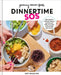 Dinnertime SOS: Quick, Kid-Friendly Meals Parents Actually Want to Eat: A Cookbook by Amy Palanjian