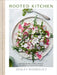 Rooted Kitchen: 75 Seasonal Recipes, Stories, and Invitations to Connect to Earth by Ashley Rodriguez