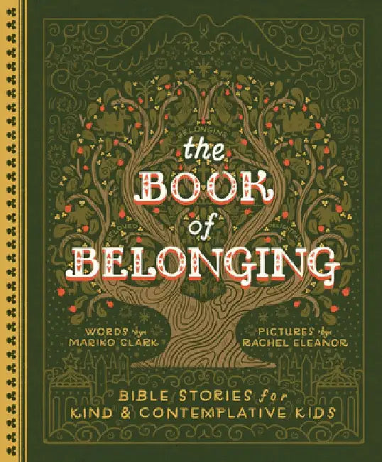 The Book of Belonging: Bible Stories for Kind and Contemplative Kids by Mariko Clark