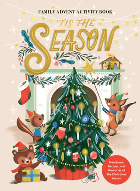 'Tis the Season Family Advent Activity Book: Devotions, Recipes, and Memories of the Christmas Season by Ink &. Willow