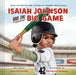 Isaiah Johnson and the Big Game by Esau McCaulley, Emmanuel Boateng