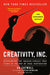 Creativity, Inc. (the Expanded Edition): Overcoming the Unseen Forces That Stand in the Way of True Inspiration by Ed Catmull