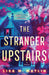 The Stranger Upstairs by Lisa M. Matlin