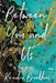 Between You and Us by Kendra Broekhuis