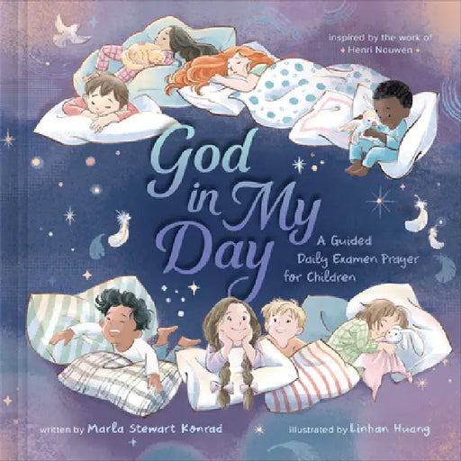 God in My Day: A Guided Daily Examen Prayer for Children by Marla Stewart Konrad, Linhan Huang