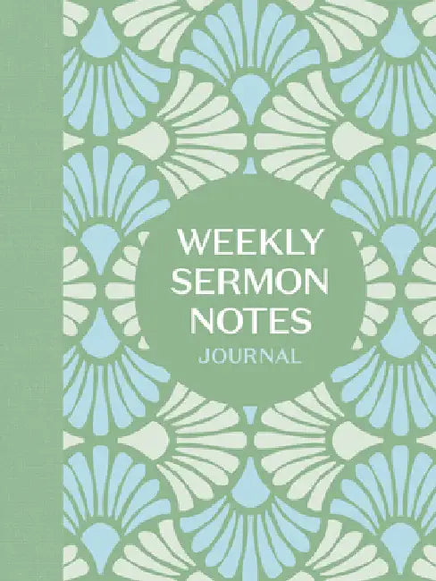 Weekly Sermon Notes Journal: An Inspirational Notebook for Christians to Take Notes in Church, at Conferences, in Small Groups, and During Bible Studi by Ink &. Willow