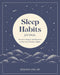 Sleep Habits Journal: Practices, Prayers, and Devotions to Ease Your Sleepless Nights by Benjamin Long
