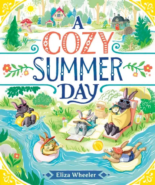 A Cozy Summer Day by Eliza Wheeler, Eliza Wheeler