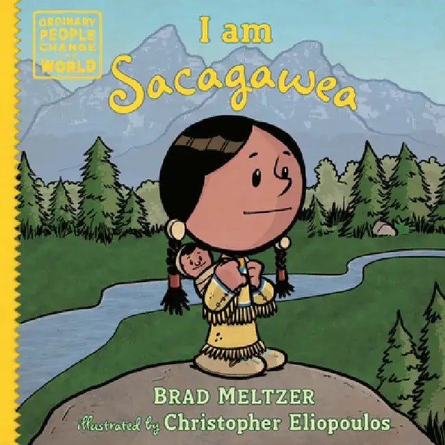 I Am Sacagawea by Brad Meltzer