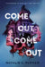 Come Out, Come Out by Natalie C. Parker