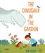The Dinosaur in the Garden by Deb Pilutti
