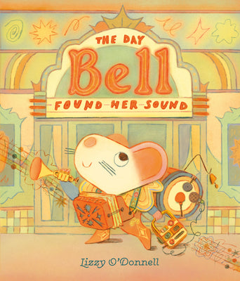 The Day Bell Found Her Sound by Lizzy O'Donnell