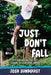 Just Don't Fall by Josh Sundquist