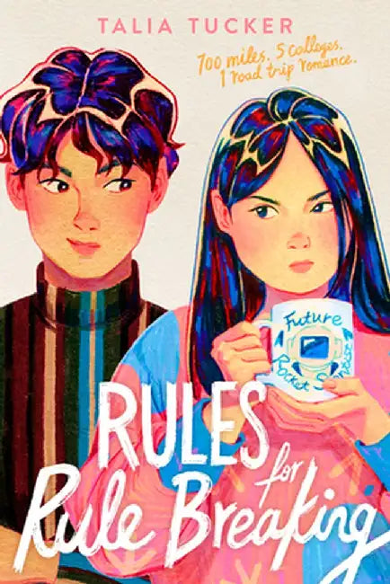 Rules for Rule Breaking by Talia Tucker