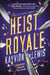Heist Royale by Kayvion Lewis