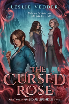 The Cursed Rose by Leslie Vedder