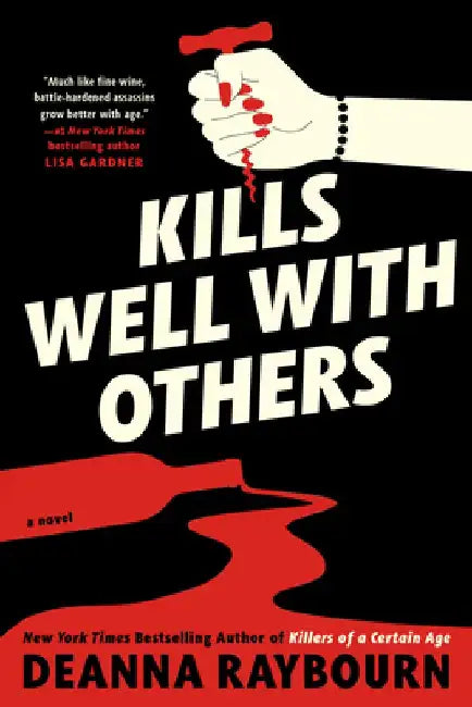 Kills Well with Others by Deanna Raybourn