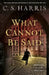 What Cannot Be Said by C.S. Harris