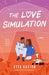 The Love Simulation by Etta Easton