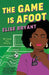 The Game Is Afoot by Elise Bryant