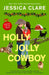 Holly Jolly Cowboy by Jessica Clare