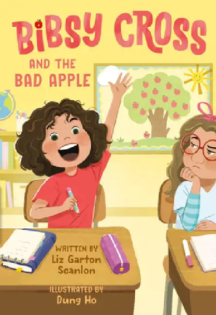 Bibsy Cross and the Bad Apple by Liz Garton Scanlon